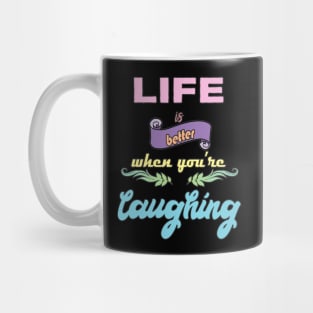 Laugh Quote Mug